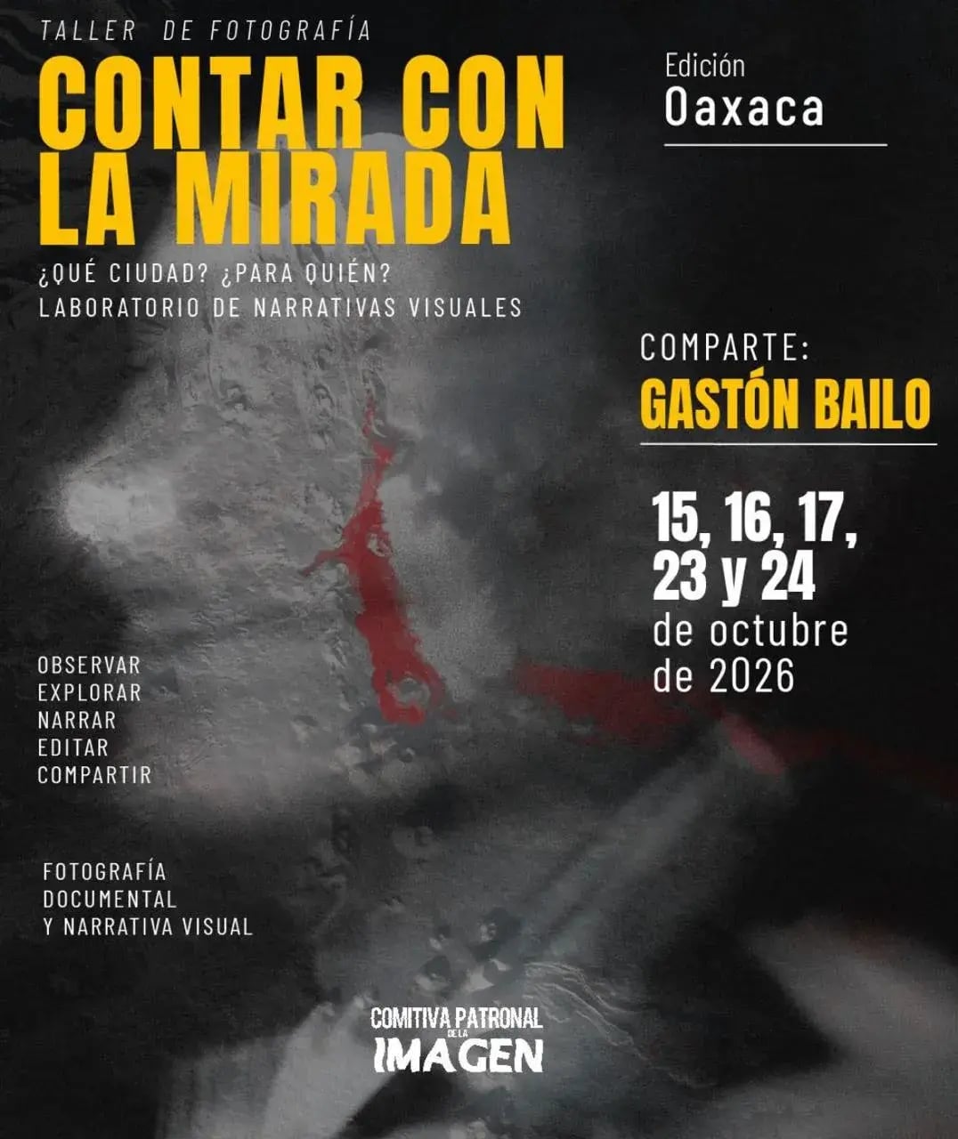 Taller de Fotografía: Contar con la Mirada - Edición Oaxaca — evento en Oaxaca en Oaxaca
